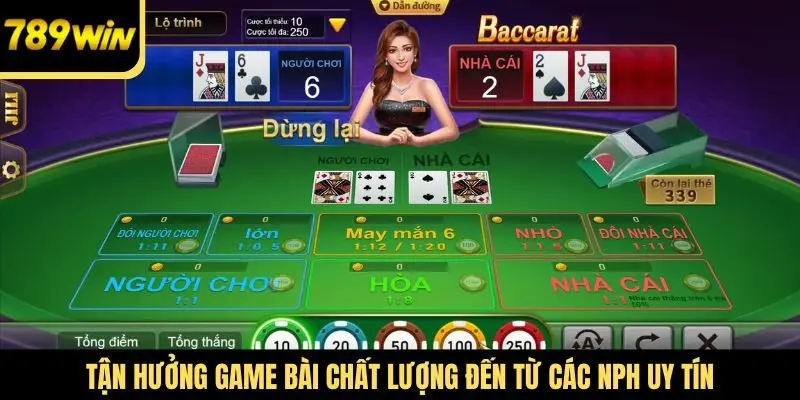 Tận hưởng game bài chất lượng đến từ các NPH uy tín